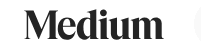 Medium